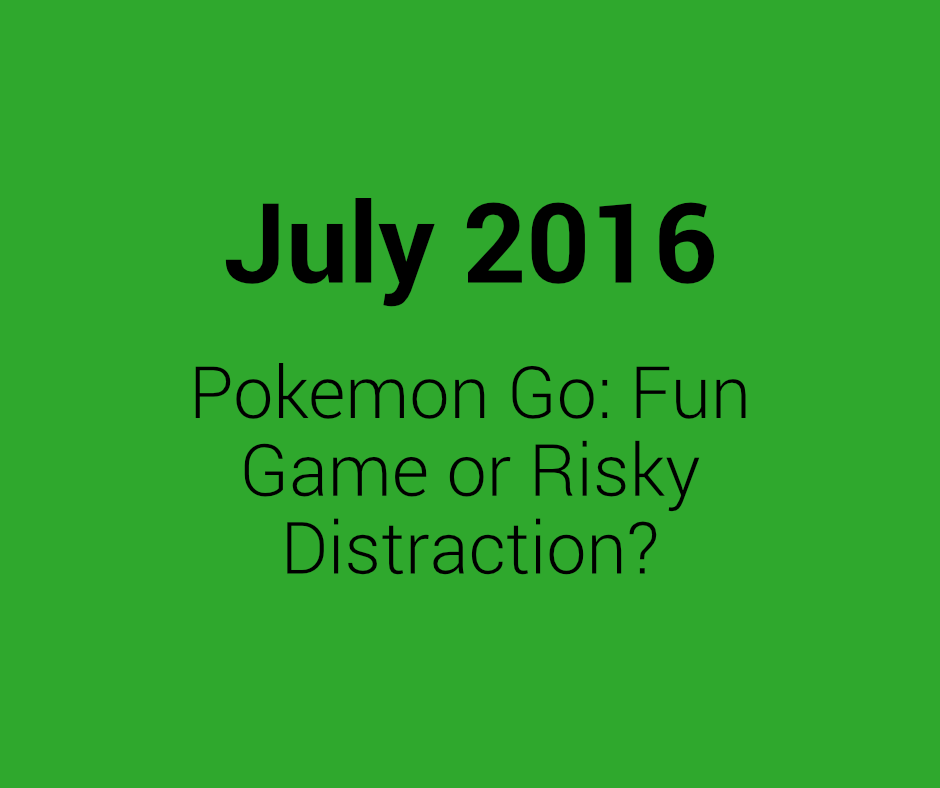 Pokemon Go: A Fun Game or Risky Distraction