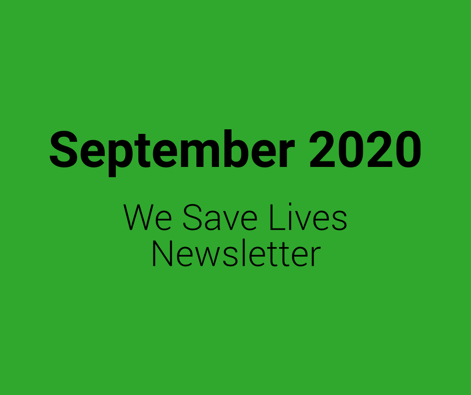 September 2020 We Save Lives Newsletter